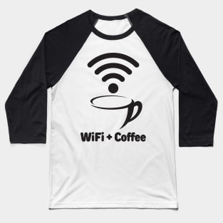 Wi-Fi and Coffee Baseball T-Shirt